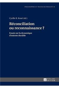 Reconciliation Ou Reconnaissance ?