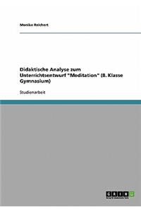 Didaktische Analyse zum Unterrichtsentwurf Meditation (8. Klasse Gymnasium)