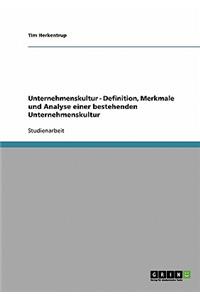 Definition, Merkmale und Analyse einer bestehenden Unternehmenskultur
