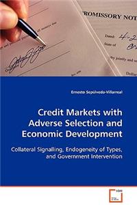 Credit Markets with Adverse Selection and Economic Development