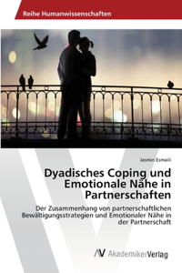 Dyadisches Coping und Emotionale Nähe in Partnerschaften