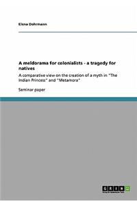 A Meldorama for Colonialists - A Tragedy for Natives