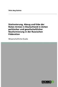 Stationierung, Abzug und Erbe der Roten Armee in Deutschland in Zeiten politischer und gesellschaftlicher Neuformierung in der Russischen Föderation