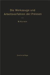 Die Werkzeuge und Arbeitsverfahren der Pressen