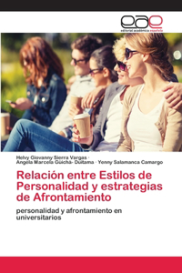 Relación entre Estilos de Personalidad y estrategias de Afrontamiento