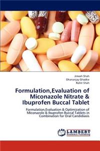 Formulation, Evaluation of Miconazole Nitrate & Ibuprofen Buccal Tablet