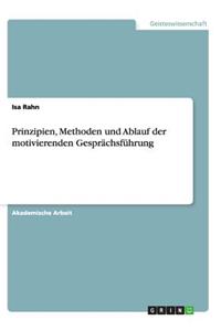Prinzipien, Methoden und Ablauf der motivierenden Gesprächsführung