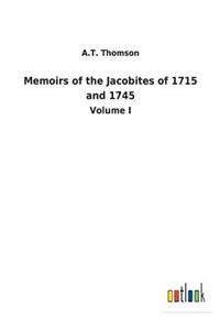 Memoirs of the Jacobites of 1715 and 1745