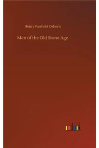 Men of the Old Stone Age