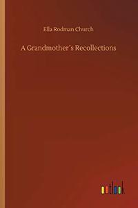 Grandmother´s Recollections