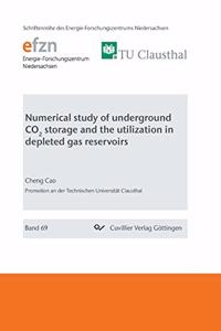 Numerical study of underground CO2 storage and the utilization in depleted gas reservoirs