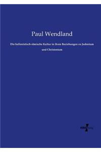 hellenistisch-römische Kultur in ihren Beziehungen zu Judentum und Christentum