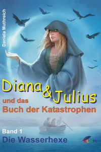 Diana & Julius und das Buch der Katastrophen