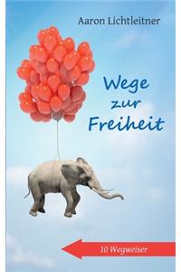 Wege zur Freiheit