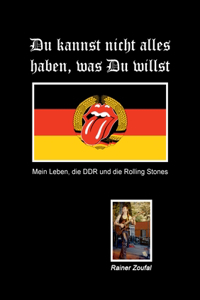 Du kannst nicht alles haben, was Du willst