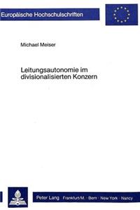 Leitungsautonomie Im Divisionalisierten Konzern