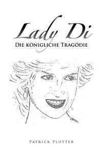 Lady Di - Die K Nigliche Trag Die
