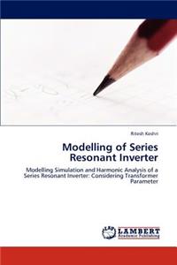 Modelling of Series Resonant Inverter