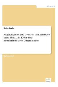 Möglichkeiten und Grenzen von Zeitarbeit beim Einsatz in Klein- und mittelständischen Unternehmen