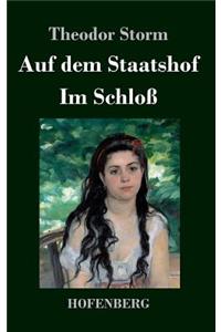 Auf dem Staatshof / Im Schloß