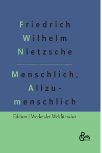 Menschliches, Allzumenschliches
