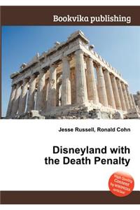 Disneyland with the Death Penalty