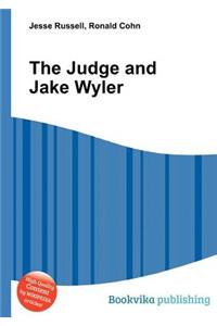 The Judge and Jake Wyler