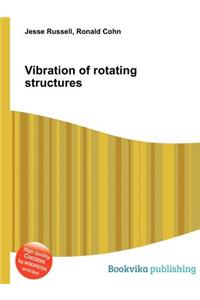 Vibration of Rotating Structures