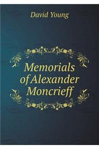 Memorials of Alexander Moncrieff