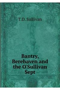 Bantry, Berehaven and the O'Sullivan Sept