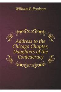 Address to the Chicago Chapter, Daughters of the Confederacy