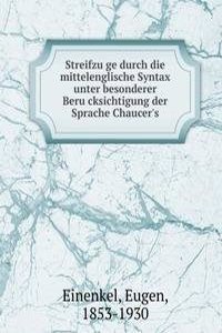 Streifzuge durch die mittelenglische Syntax unter besonderer Berucksichtigung der Sprache Chaucer's
