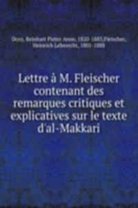 Lettre a M. Fleischer contenant des remarques critiques et explicatives sur le texte d'al-Makkari