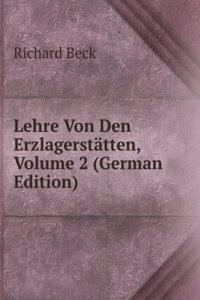 Lehre Von Den Erzlagerstatten, Volume 2 (German Edition)