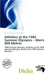 Athletics at the 1984 Summer Olympics - Men's 800 Metres