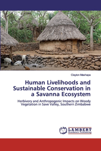 Human Livelihoods and Sustainable Conservation in a Savanna Ecosystem