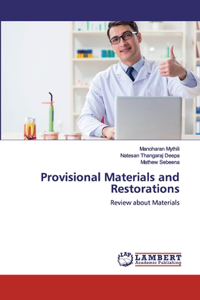 Provisional Materials and Restorations