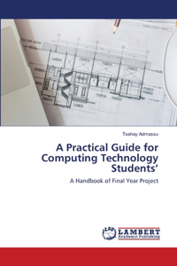Practical Guide for Computing Technology Students'