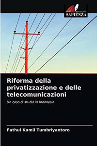 Riforma della privatizzazione e delle telecomunicazioni