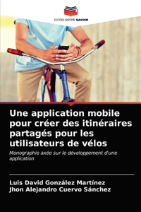 application mobile pour créer des itinéraires partagés pour les utilisateurs de vélos