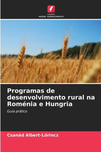 Programas de desenvolvimento rural na Roménia e Hungria