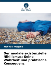 modale existenzielle Nihilismus