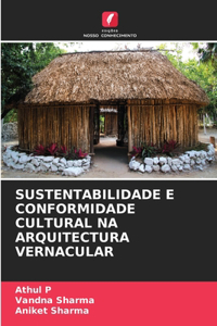 Sustentabilidade E Conformidade Cultural Na Arquitectura Vernacular