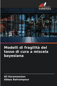 Modelli di fragilità del tasso di cura a miscela bayesiana