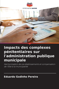 Impacts des complexes pénitentiaires sur l'administration publique municipale
