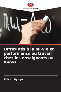 Difficultés à la mi-vie et performance au travail chez les enseignants au Kenya