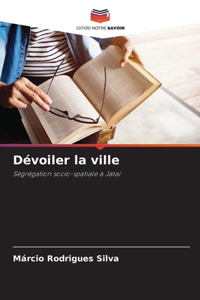 Dévoiler la ville