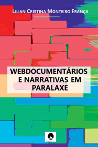 Webdocumentários E Narrativas Em Paralaxe