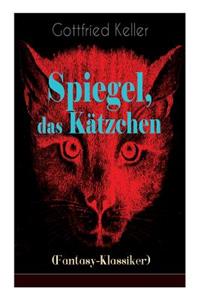 Spiegel, das Kätzchen (Fantasy-Klassiker)