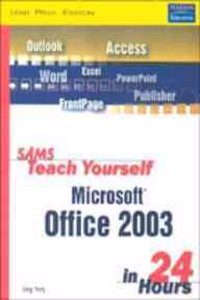 Sams Teach Yourself Microsoft Office 2003 In 24 Hr